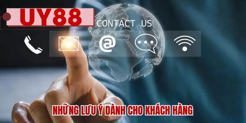 Những lưu ý dành cho khách hàng
