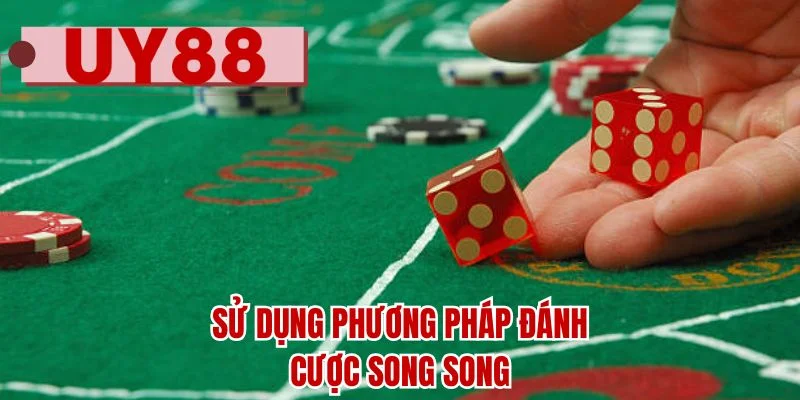 Sử dụng phương pháp đánh cược song song